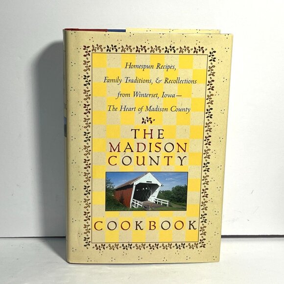 The Madison County Cookbook Winterset Iowa 1997 - Picture 1 of 7